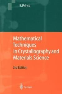 Mathematical Techniques in Crystallography and Materials Science - Edward Prince - cover