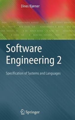 Software Engineering 2: Specification of Systems and Languages - Dines Bjørner - cover