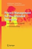 Process Management for the Extended Enterprise: Organizational and ICT Networks