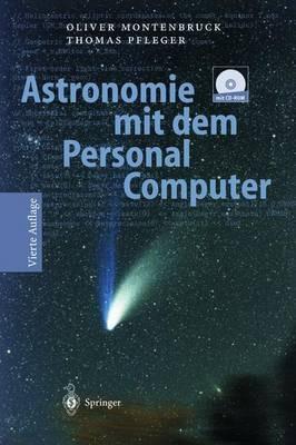 Astronomie mit dem Personal Computer - Oliver Montenbruck,Thomas Pfleger - cover