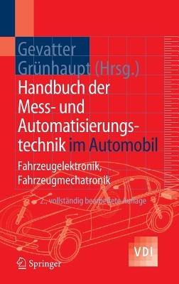 Handbuch der Mess- und Automatisierungstechnik im Automobil: Fahrzeugelektronik, Fahrzeugmechatronik - cover