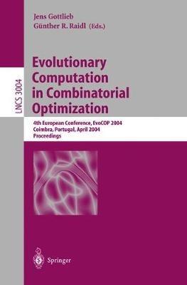 Evolutionary Computation in Combinatorial Optimization: 4th European Conference, EvoCOP 2004, Coimbra, Portugal, April 5-7, 2004, Proceedings - cover