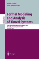 Formal Modeling and Analysis of Timed Systems: First International Workshop, FORMATS 2003, Marseille, France, September 6-7, 2003, Revised Papers