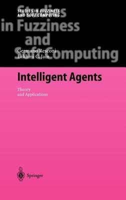 Intelligent Agents: Theory and Applications - Germano Resconi - cover