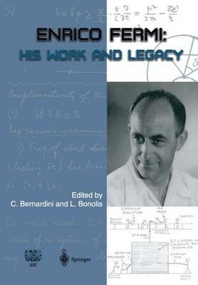 Enrico Fermi: His Work and Legacy - cover