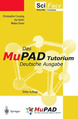 Das MuPAD Tutorium: Deutsche Ausgabe - Christopher Creutzig,Kai Gehrs,Walter Oevel - cover