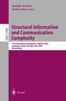 Structural Information and Communication Complexity: 11th International Colloquium , SIROCCO 2004, Smolenice Castle, Slowakia, June 21-23, 2004, Proceedings - cover
