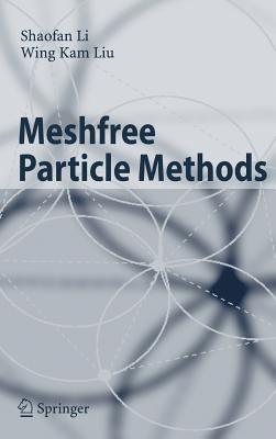 Meshfree Particle Methods - Shaofan Li,Wing Kam Liu - cover
