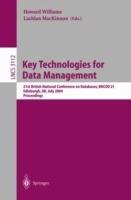 Key Technologies for Data Management: 21st British National Conference on Databases, BNCOD 21, Edinburgh, UK, July 7-9, 2004, Proceedings