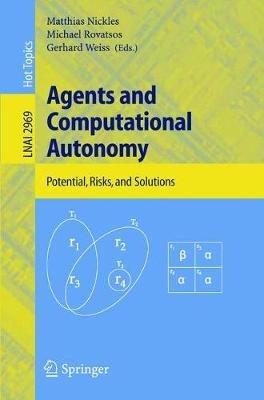 Agents and Computational Autonomy: Potential, Risks, and Solutions - cover