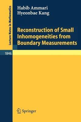 Reconstruction of Small Inhomogeneities from Boundary Measurements - Habib Ammari,Hyeonbae Kang - cover