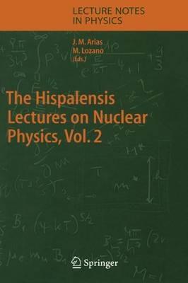 The Hispalensis Lectures on Nuclear Physics - cover