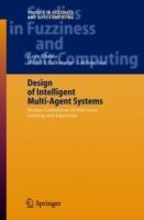 Design of Intelligent Multi-Agent Systems: Human-Centredness, Architectures, Learning and Adaptation - Rajiv Khosla,Nikhil Ichalkaranje - cover