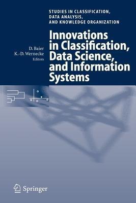 Innovations in Classification, Data Science, and Information Systems: Proceedings of the 27th Annual Conference of the Gesellschaft für Klassifikation e.V., Brandenburg University of Technology, Cottbus, March 12-14, 2003 - cover