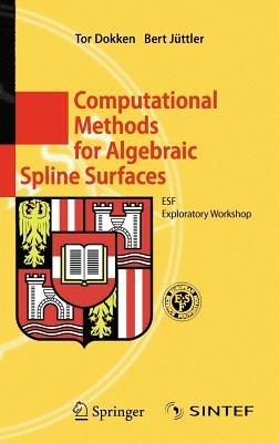Computational Methods for Algebraic Spline Surfaces: ESF Exploratory Workshop - cover
