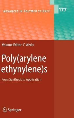 Poly(arylene ethynylene)s: From Synthesis to Application - cover