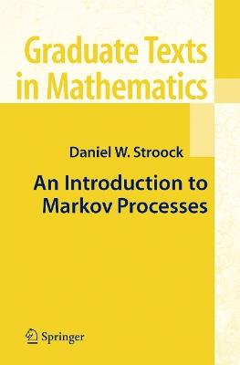 An Introduction to Markov Processes - Daniel W. Stroock - cover