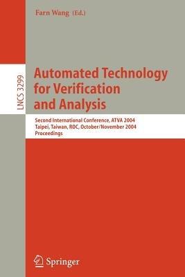 Automated Technology for Verification and Analysis: Second International Conference, ATVA 2004, Taipei, Taiwan, ROC, October 31 - November 3, 2004. Proceedings - cover