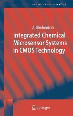 Integrated Chemical Microsensor Systems in CMOS Technology - Andreas Hierlemann - cover
