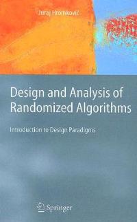 Design and Analysis of Randomized Algorithms: Introduction to Design Paradigms - J. Hromkovic - cover