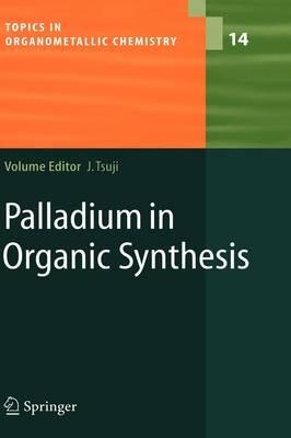 Palladium in Organic Synthesis - cover