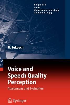 Voice and Speech Quality Perception: Assessment and Evaluation - Ute Jekosch - cover