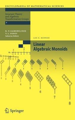 Linear Algebraic Monoids - Lex E. Renner - cover
