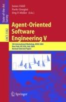 Agent-Oriented Software Engineering V: 5th International Workshop, AOSE 2004, New York, NY, USA, July 2004, Revised Selected Papers - cover