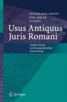 Usus Antiquus Juris Romani: Antikes Recht in lebenspraktischer Anwendung - cover
