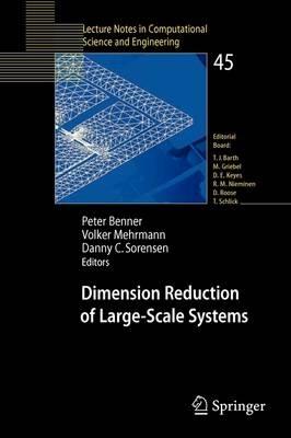 Dimension Reduction of Large-Scale Systems: Proceedings of a Workshop held in Oberwolfach, Germany, October 19-25, 2003 - cover