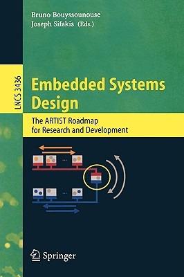 Embedded Systems Design: The ARTIST Roadmap for Research and Development - cover