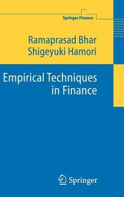Empirical Techniques in Finance - Ramaprasad Bhar,Shigeyuki Hamori - cover