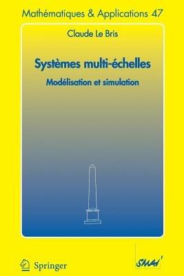 Systèmes multi-èchelles: Modélisation et simulation - Claude Le Bris - cover