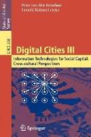 Digital Cities III. Information Technologies for Social Capital: Cross-cultural Perspectives: Third International Digital Cities Workshop, Amsterdam, The Netherlands, September 18-19, 2003, Revised Selected Papers - cover
