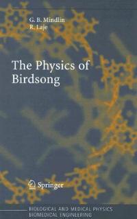 The Physics of Birdsong - Gabriel B. Mindlin,Rodrigo Laje - cover