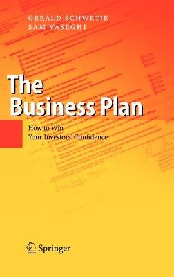 The Business Plan: How to Win Your Investors' Confidence - Gerald Schwetje,Sam Vaseghi - cover
