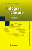 Integral Closure: Rees Algebras, Multiplicities, Algorithms - Wolmer Vasconcelos - cover
