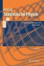 Statistische Physik: Gleichgewichtstheorie und Kinetik