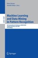 Machine Learning and Data Mining in Pattern Recognition: 4th International Conference, MLDM 2005, Leipzig, Germany, July 9-11, 2005, Proceedings - cover