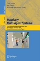 Massively Multi-Agent Systems I: First International Workshop, MMAS 2004, Kyoto, Japan, December 10-11, 2004, Revised Selected and Invited Papers - cover