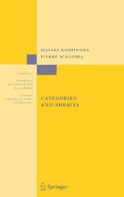 Categories and Sheaves - Masaki Kashiwara,Pierre Schapira - cover