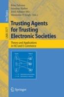Trusting Agents for Trusting Electronic Societies: Theory and Applications in HCI and E-Commerce - cover