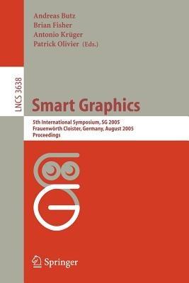 Smart Graphics: 5th International Symposium, SG 2005, Frauenwörth Cloister, Germany, August 22-24, 2005, Proceedings - cover