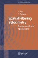 Spatial Filtering Velocimetry: Fundamentals and Applications - Yoshihisa Aizu,Toshimitsu Asakura - cover