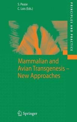Mammalian and Avian Transgenesis - New Approaches - cover