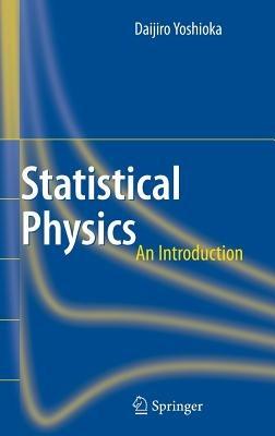 Statistical Physics: An Introduction - Daijiro Yoshioka - cover
