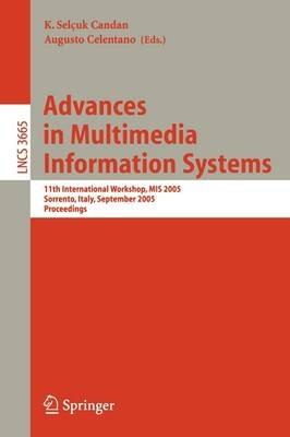 Advances in Multimedia Information Systems: 11th International Workshop, MIS 2005, Sorrento, Italy, September 19-21, 2005, Proceedings - cover