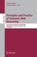 Principles and Practice of Semantic Web Reasoning: Third International Workshop, PPSWR 2005, Dagstuhl Castle, Germany, September 11-16, 2005, Proceedings - cover