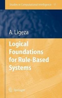 Logical Foundations for Rule-Based Systems - Antoni Ligeza - cover