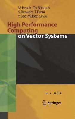 High Performance Computing on Vector Systems 2005: Proceedings of the High Performance Computing Center Stuttgart, March 2005 - cover